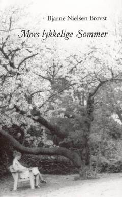 Mors lykkelige sommer : fortællinger