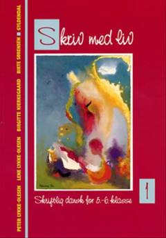 Skriv med liv. Bind 1
