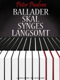 Ballader skal synges langsomt. Romaner