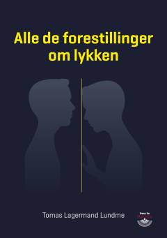 Alle de forestillinger om lykken