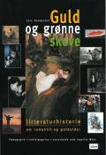 “Guld og grønne skove. Litteraturhistorie om romantik og guldalder”