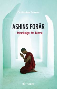 Ashins forår : fortællinger fra Burma