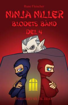 Ninja Niller - blodets bånd. Del 4