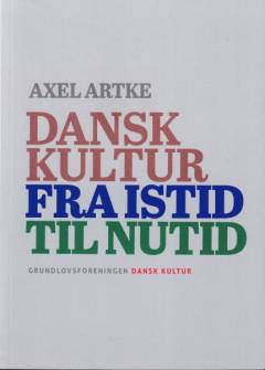 Dansk kultur fra istid til nutid