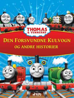 Thomas & vennerne - den forsvundne kulvogn og andre historier