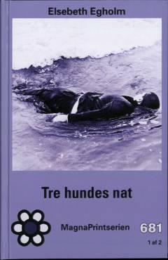 Tre hundes nat. Bind 1 (Stor skrift)