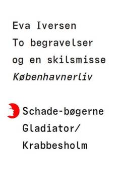 To begravelser og en skilsmisse : københavnerliv : noveller