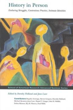 History in person : enduring struggles, contentious practice, intimate identities