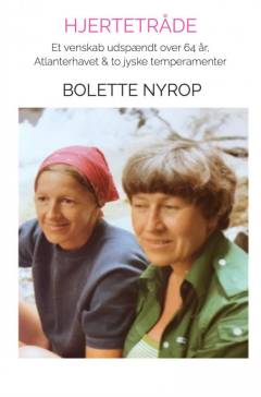 Hjertetråde : et venskab udspændt over 64 år, Atlanterhavet & to jyske temperamenter