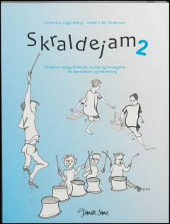 Skraldejam 2 : kreative oplæg til musik, stomp og bevægelse for børnehave og indskoling