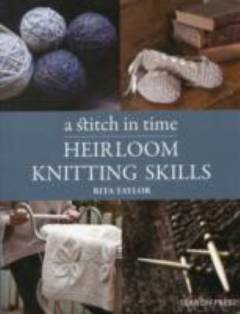 A stitch in time : heirloom knitting skills