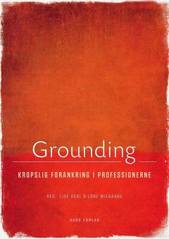 Grounding : kropslig forankring i professionerne