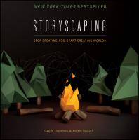 Storyscaping : stop creating ads, start creating worlds