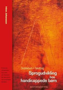 Sprogudvikling hos handicappede børn. A : Ordstadium - tekstbog