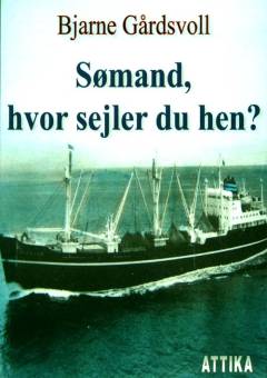 Tankskibet. 3. del : Sømand, hvor sejler du hen?