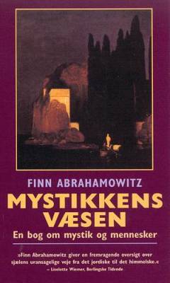 Mystikkens væsen : en bog om mystik og mennesker
