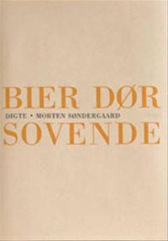 Bier dør sovende : digte