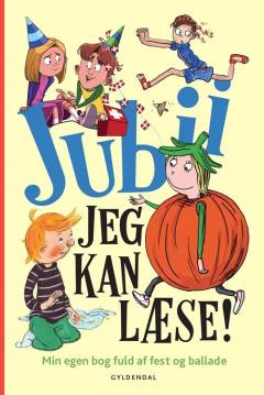 Jubii, jeg kan læse! : min egen bog fuld af fest og ballade