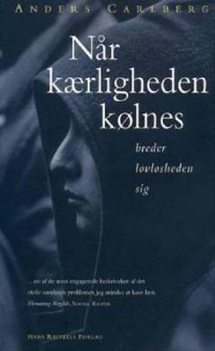 Når kærligheden kølnes breder lovløsheden sig