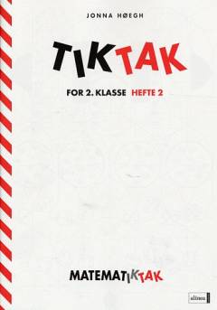 Matematiktak for 2. klasse -- Tiktak. Hefte 2