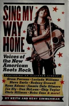 Sing my way home : voices of the new American roots rock