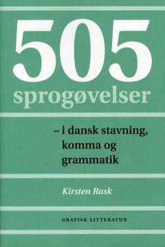505 sprogøvelser - i dansk stavning, komma og grammatik