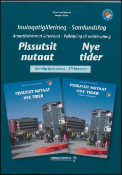 Pissutsit nutaat -- Atuartitsinermut ilitsersuut = Vejledning til undervisning : ilinniartitsisumut