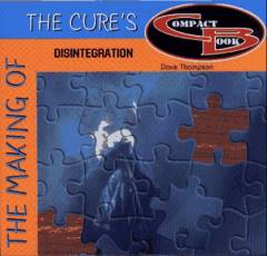 The making of The Cure's "Disintegration"