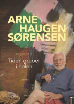 Tiden grebet i halen : erindringer