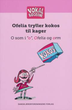 Ofelia tryller kokos til kager : O som i "o", Ofelia og orm