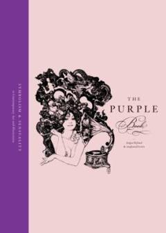 The purple book : symbolism & sensuality in contemporary art & illustration