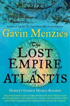 The lost empire of Atlantis : history's greatest mystery revealed