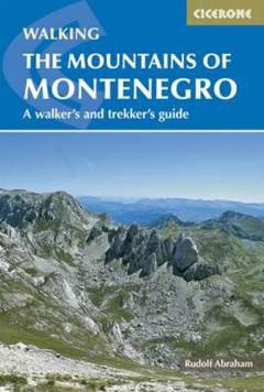 The mountains of Montenegro : a walker's and trekker's guide