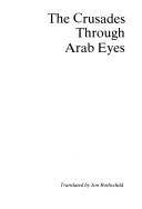 The crusades through Arab eyes