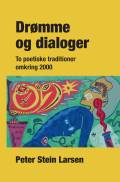 Drømme og dialoger: to poetiske traditioner omkring 2000