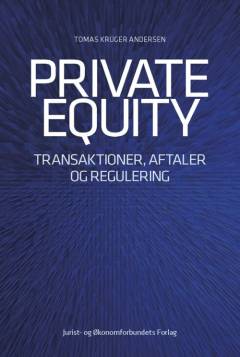 Private equity : transaktioner, aftaler og regulering