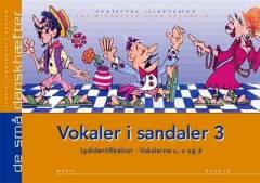 Vokaler i sandaler : lydidentifikation. Bind 3 : Vokalerne u, o og å