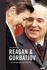Reagan og Gorbatjov : afslutningen på den kolde krig