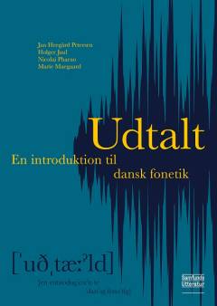 Udtalt : en introduktion til dansk fonetik