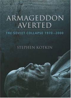 Armageddon averted : the Soviet collapse, 1970-2000