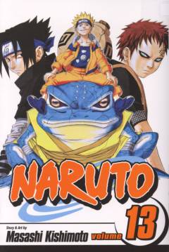 Naruto. Volume 13 : The Chûnin exam concluded ...!!