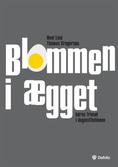 Blommen i ægget : børns trivsel i daginstitutionen