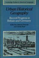 Urban historical geography : recent progress in Britain and Germany
