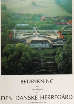 Betænkning om bevaringen af \den danske herregård\