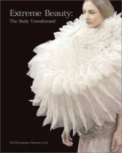Extreme beauty: the body transformed