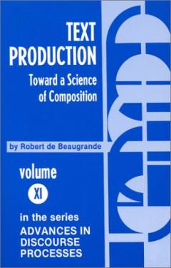 Text production : toward a science of composition