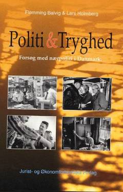 Politi og tryghed : forsøg med nærpoliti i Danmark