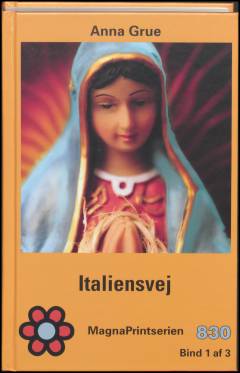 Italiensvej : kærlighedsroman. Bind 1 (Stor skrift)