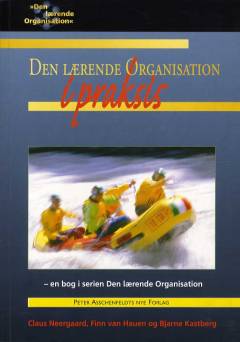 Den lærende organisation i praksis
