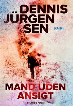 Mand uden ansigt : krimi